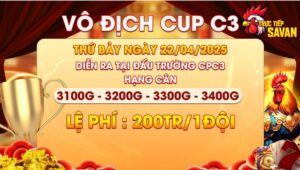 Thông báo giải vô địch Cup C3 ngày 22/04/2025